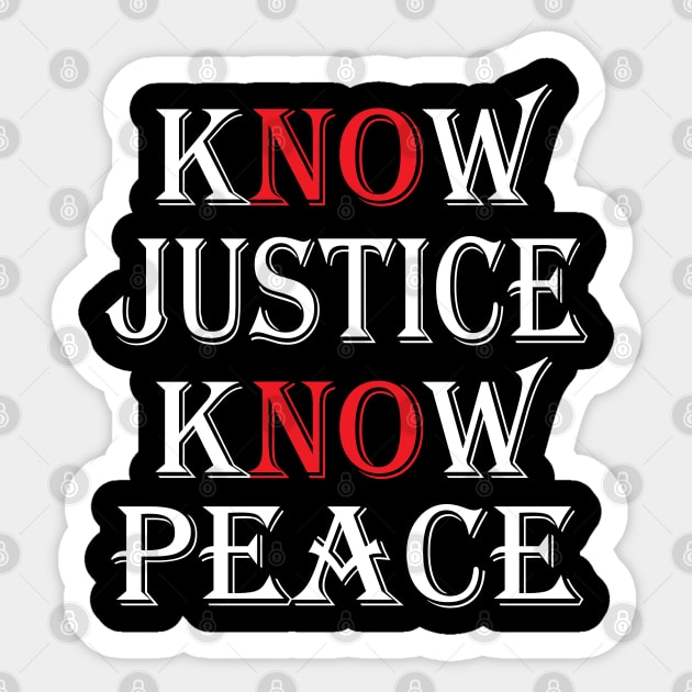 Know Justice Know Peace Sticker by WorkMemes